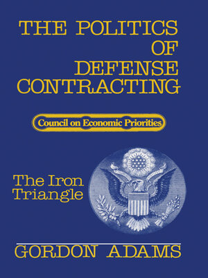 cover image of The Politics of Defense Contracting